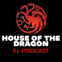 House of the Dragon: El Podcast|Episodio 4 Dragon Rojo y Dragon Dorado