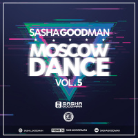 Sasha Goodman - Moscow Dance #5
