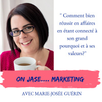 On jase marketing avec Marie-Josée Guérin