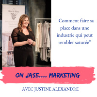 On jase marketing avec Justine Alexandre