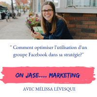 On jase marketing avec Mélissa Lévesque (Partie 2)