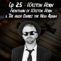 Weston Horn  The Hush Frontman Shares Exciting New Album