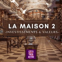 Significations de la Maison 2 (investissements  valeurs)