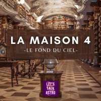 Significations de la Maison 4 (Le Fond du Ciel)