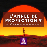 Lannée de profection 9 (années des 8, 20, 32, 44, 56, 68, 80 ans)