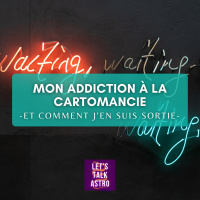 Mon addiction à la cartomancie (et comment jen suis sortie)