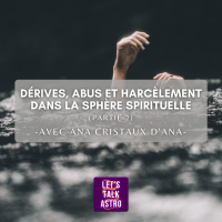 [Avec Ana] - Dérives, abus et harcèlement dans la sphère spirituelle (PARTIE 2)
