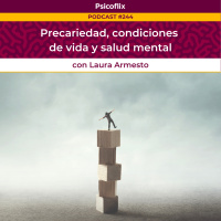  Precariedad, condiciones de vida y salud mental con Laura Armesto - Episodio 244
