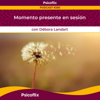 Momento presente en sesión con Débora Landart | Episodio 290