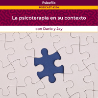 La psicoterapia en su contexto con Darío y Jay - Episodio 264