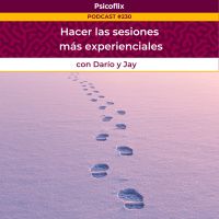 Hacer las sesiones más experienciales con Darío y Jay - Episodio 230