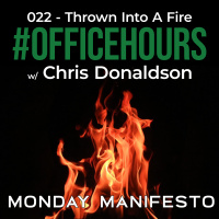 What will you do when youre thrown into the fire? | #OfficeHours Podcast 022