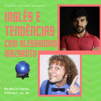 Inglês e Tendências Mundiais com Alessandro Mazaroto e Cleydson Barbosa - Ao Vivo