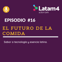 Ep #16: El futuro de la Comida