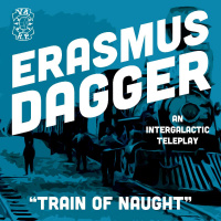 S1:E5 - Train of Naught (Part 2/2)