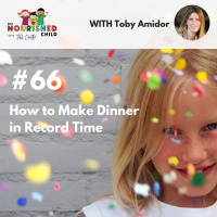 TNC 066: Make Dinner in Record Time with Toby Amidor