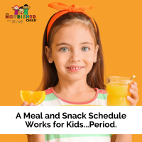 A Meal and Snack Schedule Works for Kids...Period