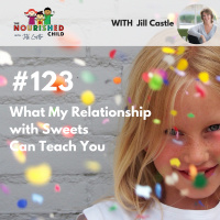 TNC 123: What My Relationship with Sweets Can Teach You
