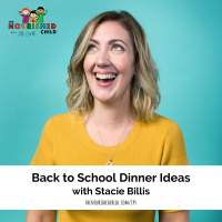 Back to School Dinner Ideas with Stacie Billis