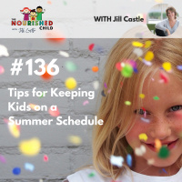 TNC 136: Tips for Keeping Kids on a Summer Schedule