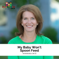 My Baby Won’t Spoon Feed
