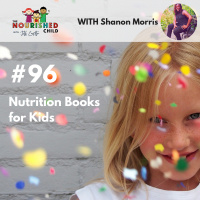 TNC 096: Nutrition Books for Kids