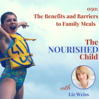 TNC 050: The Benefits and Barriers to Family Dinner