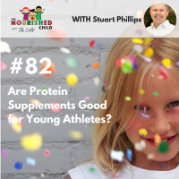 TNC 082: Are Protein Supplements Good for Young Athletes? With Stuart Phillips