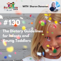 TNC 130: The Dietary Guidelines for Infants and Young Toddlers