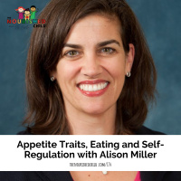 Appetite Traits, Eating, and Self-Regulation with Alison Miller