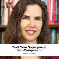 Meet Your Superpower: Self-Compassion