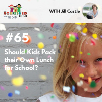 TNC 065: Should Kids Pack their Own Lunch for School?