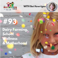 TNC 093: Dairy Farming, School Wellness  Motherhood with Bet Howrigan