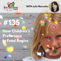 TNC 135: How Children’s Preference in Food Begins