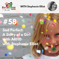 TNC 058: Sad Perfect: A Story of a Girl with ARFID with Stephanie Elliot