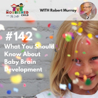 TNC 142: What You Should Know About Baby Brain Development