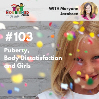 TNC 103: Puberty, Body Dissatisfaction and Girls