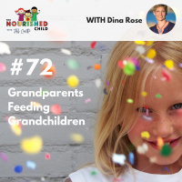 TNC 072: Grandparents Feeding Grandchildren with Dina Rose