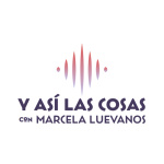 Y Así Las Cosas, Con Marcela Luévanos