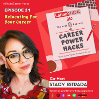 Episode 31: Relocating For Your Career