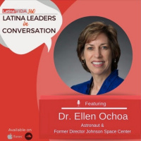 LatinaVIDA360 Latina Leaders in Conversation Ep. 09 with Ellen Ochoa 
