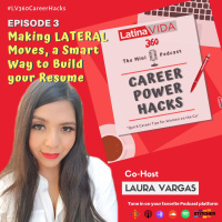 Ep. 03 - Making LATERAL moves, a Smart way to build your Resume