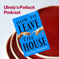 UIndy’s Potluck Podcast - SEASON 7 - EPISODE 2 – Nathan Newman