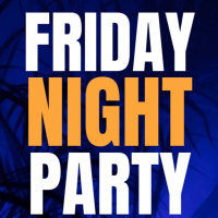 FRIDAY NIGHT PARTY 01.03.24