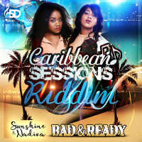 Sunshine  Nadiva - Bad  Ready (Caribbean Sessions Riddim)