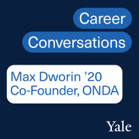 Max Dworin ’20, Co-Founder  COO at Onda