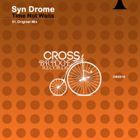 Syn Drome - Time Not Waits (Original Mix)