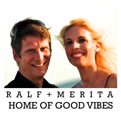 Ralf+merita Home Of Good Vibes!