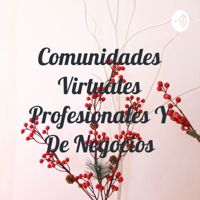 Comunidades Virtuales Profesionales Y De Negocios