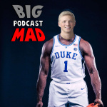 Big Mad Podcast